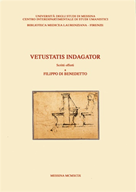 9788887541007-Vetustatis indagator. Scritti offerti a Filippo Di Benedetto.